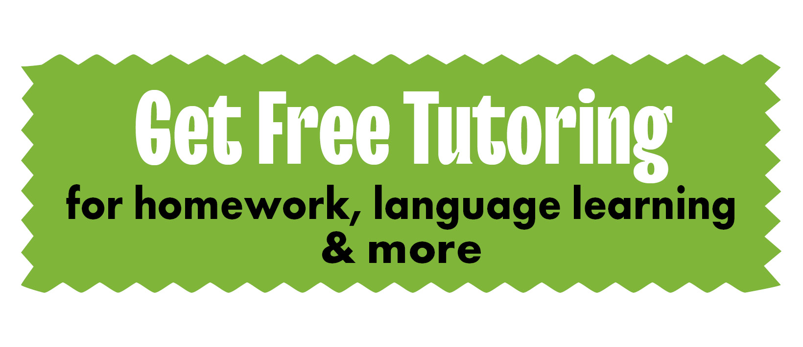 Get free tutoring for homewokr, language learning and more